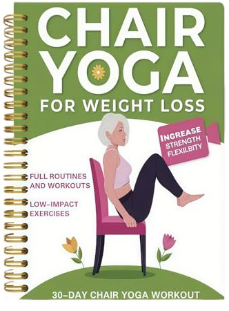 MEOAlBkey 30 Day Chair Yoga for Weight Loss, 15 Minute Daily Home Workout Plan Suitable for Seniors and Beginners Weight Loss Book Toning