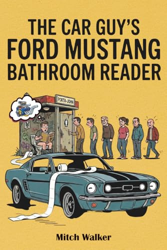 The Car Guy’s Ford Mustang Bathroom Reader: A High-Octane Ride Through History, Trivia, and the Authenticity Challenge