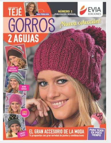 Gorros 2 agujas: Guía para el tejido del gran accesorio de la moda (TEJIDO - GORROS)