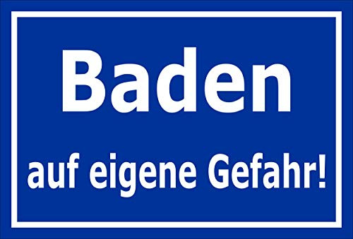 Melis-Folienwerkstatt Schild Baden auf eigene Gefahr 30x20cm - 3mm Hartschaum – 20 VAR S00110-014-F