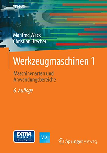 Werkzeugmaschinen 1: Maschinenarten und Anwendungsbereiche (VDI-Buch)