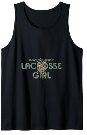 Leg dich nicht mit einem Lacrosse-Mädchen an Tank Top
