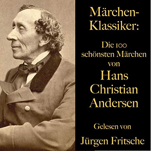 Die 100 schönsten Märchen von Hans Christian Andersen