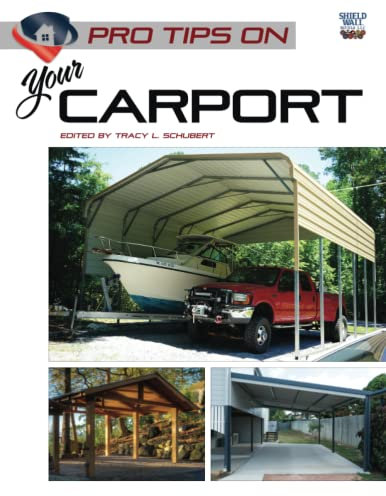 Pro Tips On: Your Carport