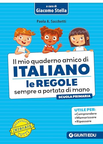 Il mio quaderno amico di italiano. Le regole sempre a portata di mano