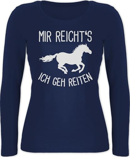 Shirtracer Langarmshirt Damen - Mir reichts ich GEH Reiten I Geschenk Pferde I Pferdemädchen I Pferdeliebhaber - L - Marineblau - reitbekleidung Reiter Klamotten sprüche Pferd gehe Langarm