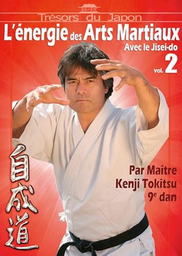 L'Energie des Arts Martiaux Vol. 2