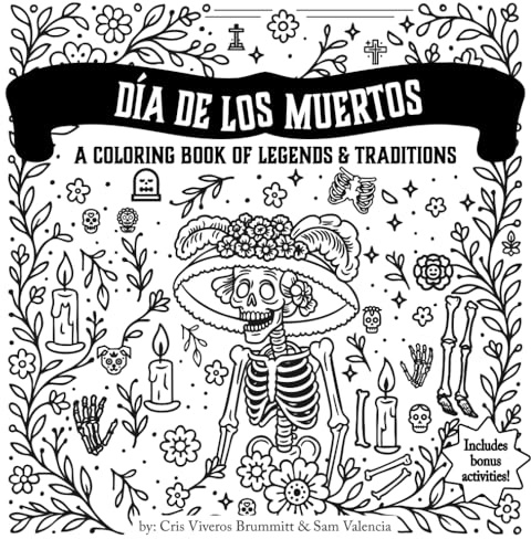 Dia de los Muertos: A Coloring Book of Legends & Traditions: Includes bonus activities!