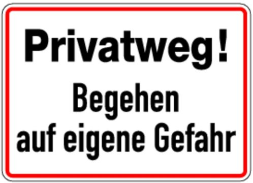 Schild Alu Privatweg! Begehen auf eigene Gefahr 250x350mm