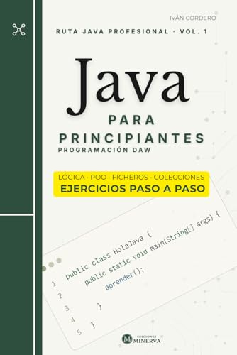Programación DAW: Libro Java para estudiantes de 1° de DAW: Lógica, POO, ficheros, colecciones