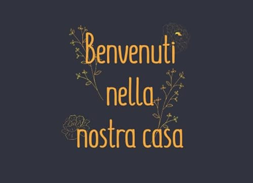 Benvenuti nella nostra casa: Libro degli ospiti per AirBnB, Cabina, Casa per le vacanze, Casa sul lago e Casa sulla spiaggia