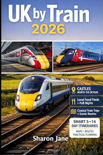 UK by Train 2026: Journey Through Britain by Rail Featuring Breathtaking Coastal Lines Historic Cities Budget Friendly Passes and Seamless Travel Planning