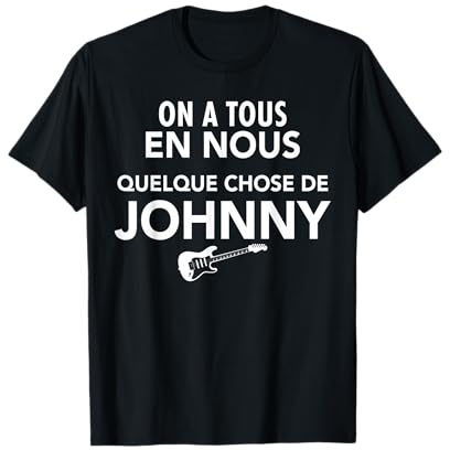 Quelque Chose Johnny Guitare Rock Hommage Idole Française T-Shirt