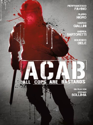 A.C.A.B. All Cops Are Bastards