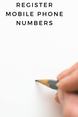 Register mobile phone numbers: A special note for recording mobile phone numbers