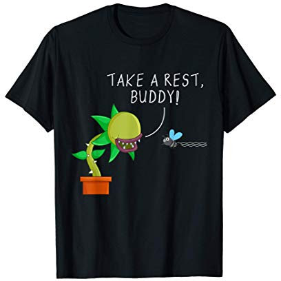 Take A Rest Plante carnivore Venus Piège à mouches T-Shirt