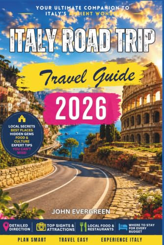 Italy Road Trip Guide 2026: Scenic Drives, Hill Towns, and Memorable Routes Across Italy