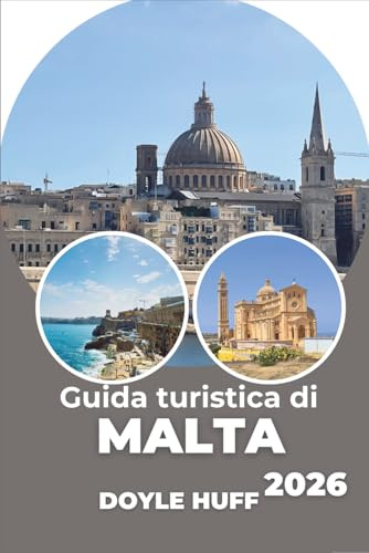 Guida turistica di Malta 2026: Esplora antichi templi, lagune blu e la vita isolana.