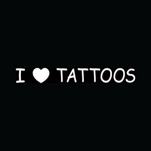 I LOVE TATTOOS Sticker Cute Ink Vinyl Decal Wall Art Heart Shop Bad Boy Girl Fun - Die cut vinyl decal for windows, cars, trucks, tool boxes, laptops, MacBook - virtually any hard, smooth surface