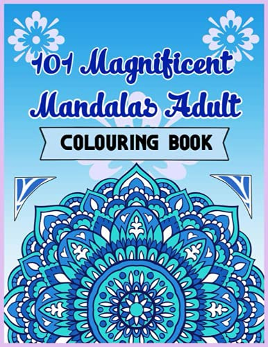101 magnificent mandalas adult colouring book