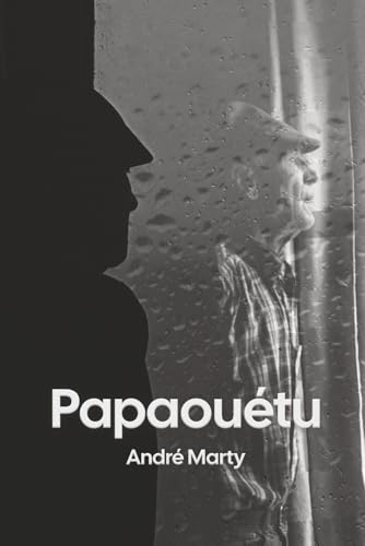 Papaouétu: Recueil de textes et autres poèmes