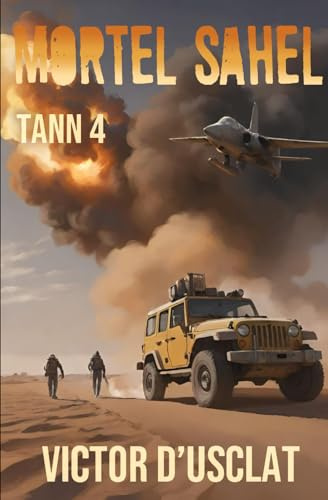 Mortel Sahel: Série Tann - volume 4