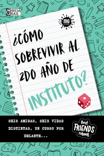 ¿Cómo sobrevivir al segundo año de instituto?: Seis amigas, seis vidas distintas, un curso por delante... Un libro ideal para adolescentes que se ... de novelas. (Novela juvenil Las Seis)