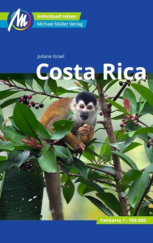 Costa Rica Reiseführer Michael Müller Verlag: Individuell reisen mit vielen praktischen Tipps (MM-Reiseführer) (German Edition)