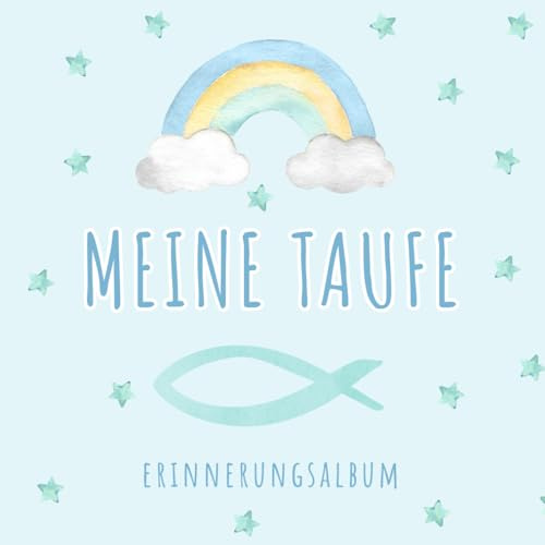 Meine Taufe · Erinnerungsalbum: Als Taufbuch oder Gästebuch zum Eintragen von Glückwünschen und Einkleben von Fotos – Mit Fingerabdruckbaum – Blaues Coverdesign ideal für Jungen