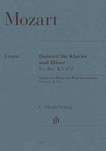 Quintett Es-Dur KV 452 Ob Klar Hrn Fag Klav. Oboe, Klarinette, Horn, Fagott, Klavier: Besetzung: Kammermusik mit Blasinstrumenten (G. Henle Urtext-Ausgabe)