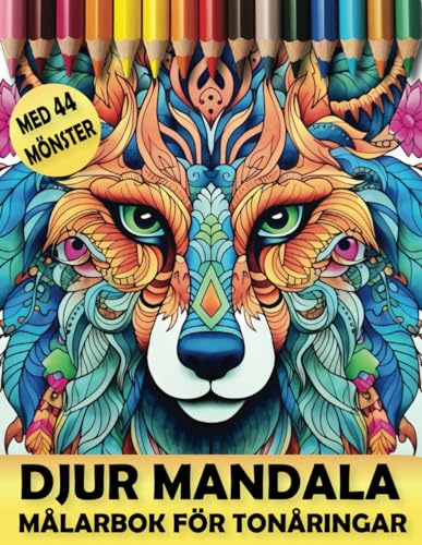 Djur Mandala Målarbok för Tonåringar: Målarbok för vuxna, tonåringar och mindfulness med 50 djurmotiv (varg, hjort, bondgårdsdjur ...)