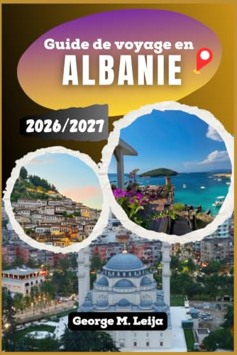 Guide de voyage en Albanie 2026/2027: Découvrez les bunkers, les plages de la Riviera, l'architecture ottomane et la vallée de Valbona à petit prix.