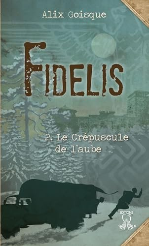 Fidelis - T2: Le crépuscule de l'aube