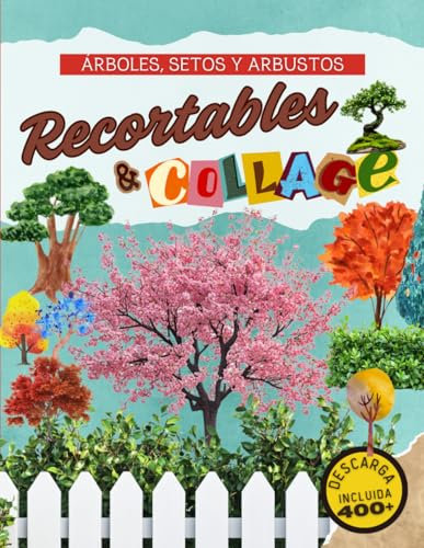 Recortables & Collage árboles, setos y arbustos: Más de 400 ilustraciones en acuarela para collages creativos sin límites, con descarga incluida para imprimir las imágenes en el tamaño que prefieras.