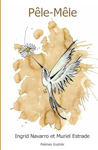 Pêle-Mêle: Recueil de poèmes illustrés