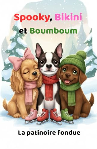Spooky, Bikini et Boumboum: La patinoire fondue