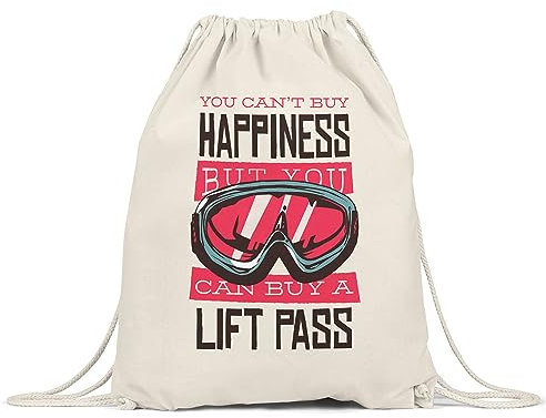 Hey!Print You Can't Buy Happiness But You Can Buy A Lift Pass Turnbeutel Gymsack Ski Skipiste Skilift Lift Skipass Bewegung Sport
