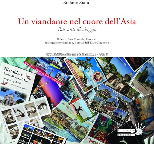 Un viandante nel cuore dell’Asia. Racconti di viaggio