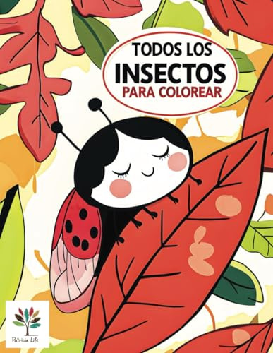 Todos los insectos para colorear: Libro de Colorear para Niños y Niñas de 2 a 4 Años con 40 Insectos Fáciles de pintar: Dibujos Grandes para el ... Infantiles; el regalo educativo perfecto.