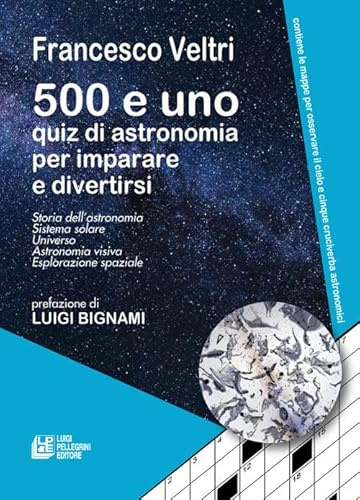 500 e uno quiz di astronomia per imparare e divertirsi