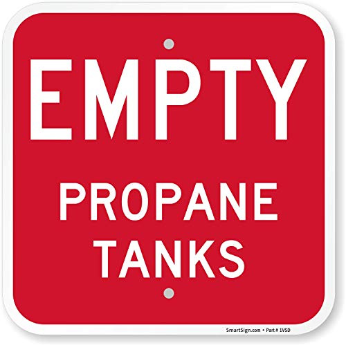 Empty Propane Tanks Sign By SmartSign | 12 x 12 Aluminum