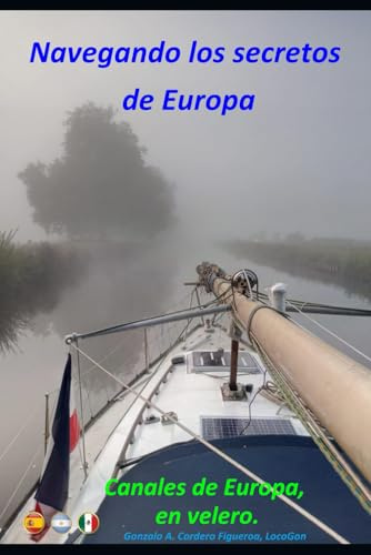 Navegando los secretos de Europa: Canales de Europa, en velero