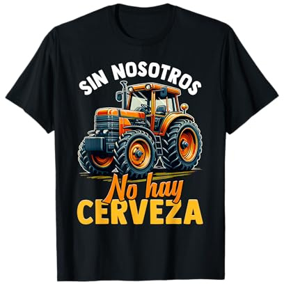 Agricultor Tractor Sin Nosotros No Hay Cerveza Con Humor Camiseta