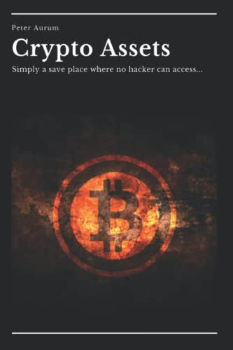 Crypto Assets - Simply a save place where no hacker can access: Stylisches Notizbuch mit Register und Vordrucken | super geeignet für Zugangsdaten für Cryptobörsen und Seeds (ca. DinA5 - 100 Seiten)