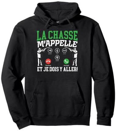 La Chasse M'Apelle Et Je Dois Y Aller Chasse Humour Chasseur Sweat à Capuche