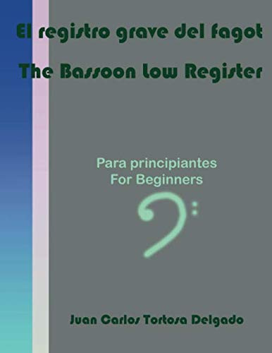 El registro grave del fagot: The Bassoon Low Register