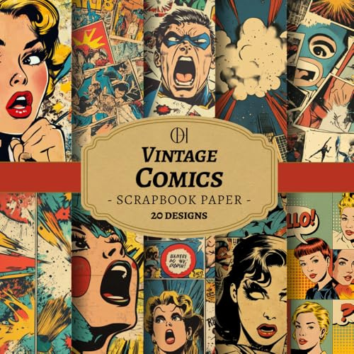 Vintage Comics Scrapbook Paper: 20 Double-Sided Retro Comic Designs Featuring Bold Vintage Graphics, Pop Art Elements & Classic Comics for Junk ... Card Making, Collage & DIY Crafts (Craft Pad)