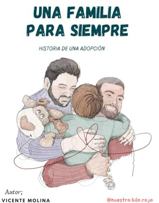 UNA FAMILIA PARA SIEMPRE: UNA HISTORIA DE ADOPCIÓN