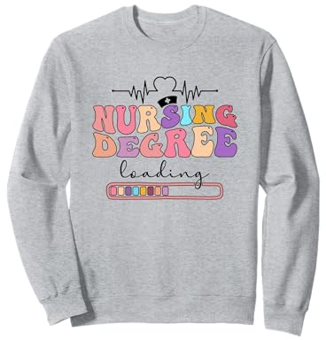 Nursing Degree Future Nurse Nursing Student Nurse To Be Sweatshirt