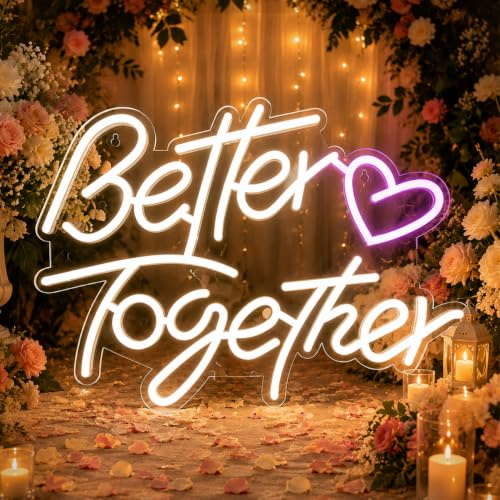 Better Together LED Neon Schild für Hochzeit, Geburtstag, Verlobung, Party